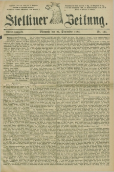 Stettiner Zeitung. 1885, Nr. 443 (23 September) - Abend-Ausgabe