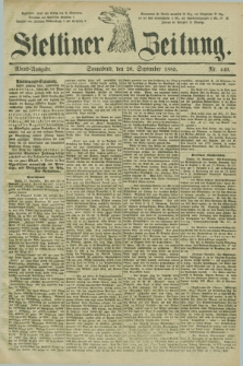 Stettiner Zeitung. 1885, Nr. 449 (26 September) - Abend-Ausgabe