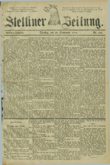 Stettiner Zeitung. 1885, Nr. 452 (29 September) - Morgen-Ausgabe