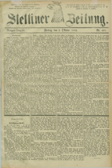 Stettiner Zeitung. 1885, Nr. 458 (2 Oktober) - Morgen-Ausgabe