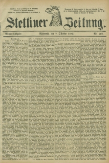 Stettiner Zeitung. 1885, Nr. 467 (7 Oktober) - Abend-Ausgabe