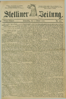 Stettiner Zeitung. 1885, Nr. 468 (8 Oktober) - Morgen-Ausgabe