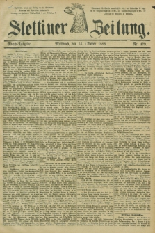Stettiner Zeitung. 1885, Nr. 479 (14 Oktober) - Abend-Ausgabe