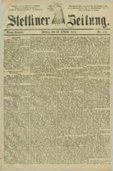 Stettiner Zeitung. 1885, Nr. 483 (16 Oktober) - Abend-Ausgabe