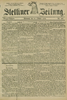 Stettiner Zeitung. 1885, Nr. 490 (21 Oktober) - Morgen-Ausgabe