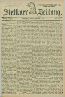 Stettiner Zeitung. 1885, Nr. 493 (22 Oktober) - Abend-Ausgabe