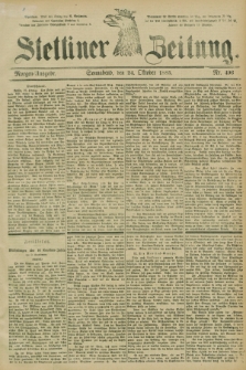 Stettiner Zeitung. 1885, Nr. 496 (24 Oktober) - Morgen-Ausgabe