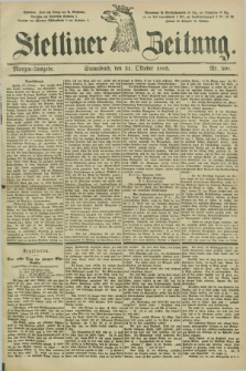 Stettiner Zeitung. 1885, Nr. 508 (31 Oktober) - Morgen-Ausgabe