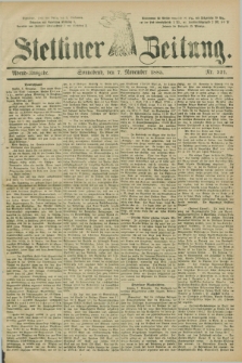 Stettiner Zeitung. 1885, Nr. 521 (7 November) - Abend-Ausgabe