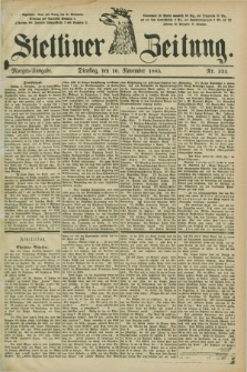 Stettiner Zeitung. 1885, Nr. 524 (10 November) - Morgen-Ausgabe