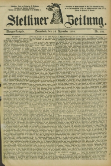 Stettiner Zeitung. 1885, Nr. 532 (14 November) - Morgen-Ausgabe