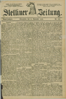 Stettiner Zeitung. 1885, Nr. 533 (14 November) - Abend-Ausgabe