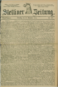 Stettiner Zeitung. 1885, Nr. 537 (17 November) - Abend-Ausgabe