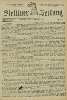 Stettiner Zeitung. 1885, Nr. 550 (25 November) - Morgen-Ausgabe