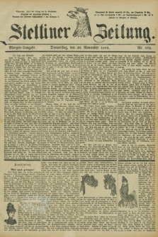 Stettiner Zeitung. 1885, Nr. 552 (26 November) - Morgen-Ausgabe