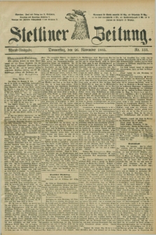 Stettiner Zeitung. 1885, Nr. 553 (26 November) - Abend-Ausgabe