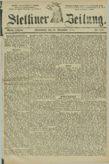 Stettiner Zeitung. 1885, Nr. 557 (28 November) - Abend-Ausgabe