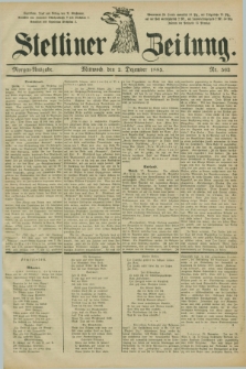 Stettiner Zeitung. 1885, Nr. 562 (2 Dezember) - Morgen-Ausgabe