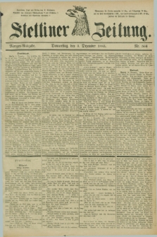 Stettiner Zeitung. 1885, Nr. 564 (3 Dezember) - Morgen-Ausgabe