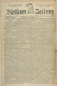 Stettiner Zeitung. 1886, Nr. 5 (5 Januar) - Morgen-Ausgabe