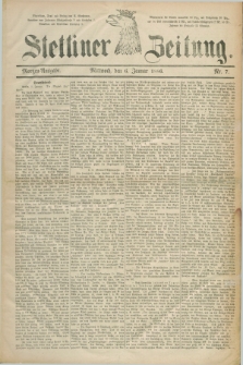 Stettiner Zeitung. 1886, Nr. 7 (6 Januar) - Morgen-Ausgabe