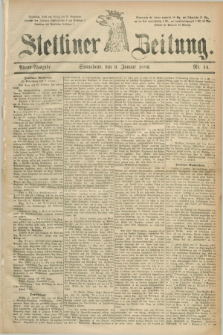 Stettiner Zeitung. 1886, Nr. 14 (9 Januar) - Abend-Ausgabe