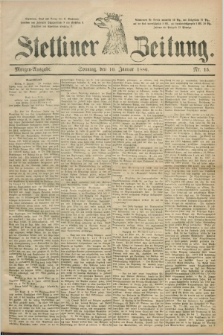 Stettiner Zeitung. 1886, Nr. 15 (10 Januar) - Morgen-Ausgabe