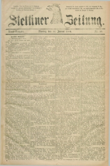 Stettiner Zeitung. 1886, Nr. 16 (11 Januar) - Abend-Ausgabe