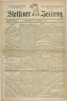 Stettiner Zeitung. 1886, Nr. 25 (16 Januar) - Morgen-Ausgabe