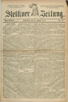 Stettiner Zeitung. 1886, Nr. 34 (21 Januar) - Abend-Ausgabe