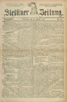 Stettiner Zeitung. 1886, Nr. 38 (23 Januar) - Abend-Ausgabe