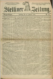 Stettiner Zeitung. 1886, Nr. 39 (24 Januar) - Morgen-Ausgabe