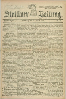 Stettiner Zeitung. 1886, Nr. 46 (28 Januar) - Abend-Ausgabe