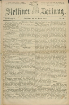 Stettiner Zeitung. 1886, Nr. 50 (30 Januar) - Abend-Ausgabe