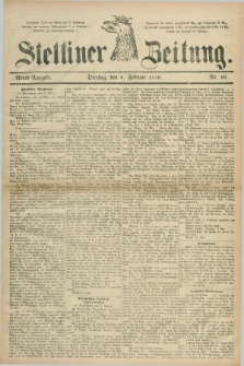 Stettiner Zeitung. 1886, Nr. 66 (9 Februar) - Abend-Ausgabe