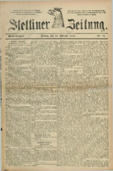 Stettiner Zeitung. 1886, Nr. 72 (12 Februar) - Abend-Ausgabe