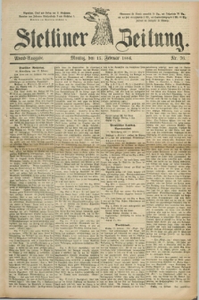 Stettiner Zeitung. 1886, Nr. 76 (15 Februar) - Abend-Ausgabe