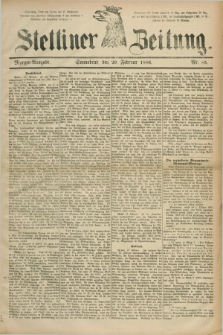 Stettiner Zeitung. 1886, Nr. 85 (20 Februar) - Morgen-Ausgabe