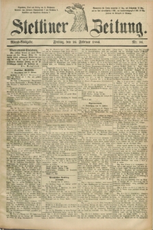 Stettiner Zeitung. 1886, Nr. 96 (26 Februar) - Abend-Ausgabe