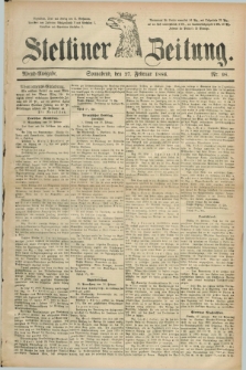 Stettiner Zeitung. 1886, Nr. 98 (27 Februar) - Abend-Ausgabe