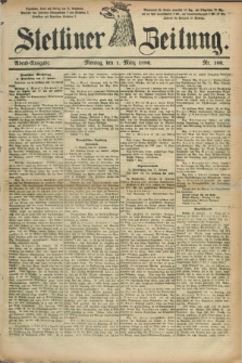Stettiner Zeitung. 1886, Nr. 100 (1 März) - Abend-Ausgabe
