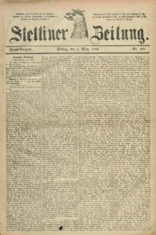 Stettiner Zeitung. 1886, Nr. 108 (5 März) - Abend-Ausgabe