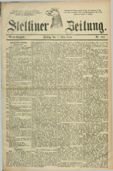Stettiner Zeitung. 1886, Nr. 212 (7 Mai) - Abend-Ausgabe