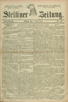 Stettiner Zeitung. 1886, Nr. 228 (17 Mai) - Abend-Ausgabe