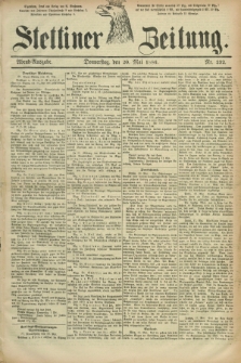 Stettiner Zeitung. 1886, Nr. 232 (20 Mai) - Abend-Ausgabe