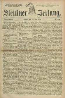 Stettiner Zeitung. 1886, Nr. 246 (28 Mai) - Abend-Ausgabe