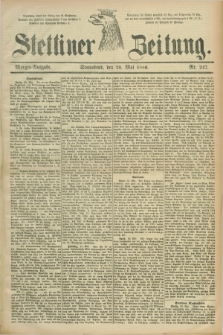 Stettiner Zeitung. 1886, Nr. 247 (29 Mai) - Morgen-Ausgabe
