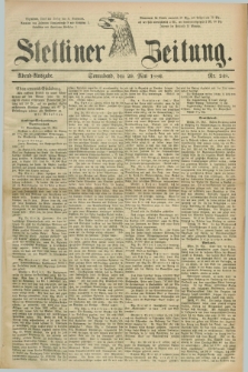 Stettiner Zeitung. 1886, Nr. 248 (29 Mai) - Abend-Ausgabe
