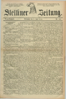 Stettiner Zeitung. 1886, Nr. 254 (2 Juni) - Abend-Ausgabe