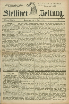 Stettiner Zeitung. 1886, Nr. 257 (5 Juni) - Morgen-Ausgabe